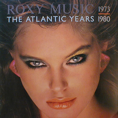 ROXY MUSIC - THE ATLANTIC YEARS 1973-1980